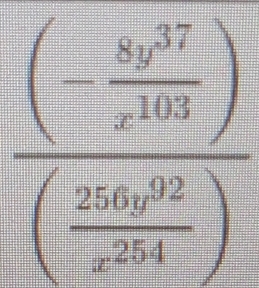 frac (- 8y^(17)/x^(103) )( 26a^(12)/x^(104) )