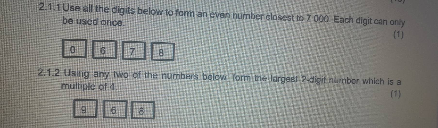 Solved: Use all the digits below to form an even number closest to 7 ...
