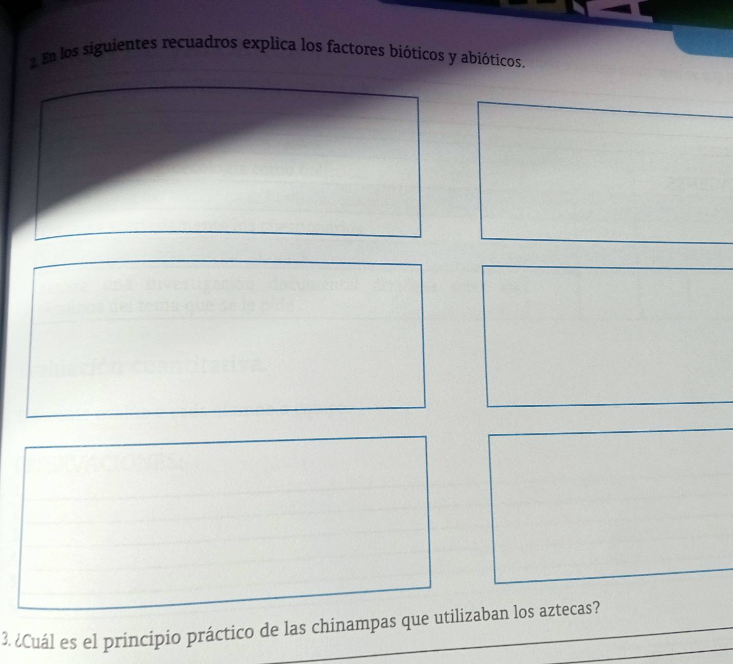 En los siguientes recuadros explica los factores bióticos y abióticos. 
3. ¿Cuál es el principio práctico de las chinampas que utilizaban los aztecas?