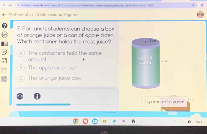 Solved: Mathematics | 3 Dimensional Figures MW 7. For lunch, students ...
