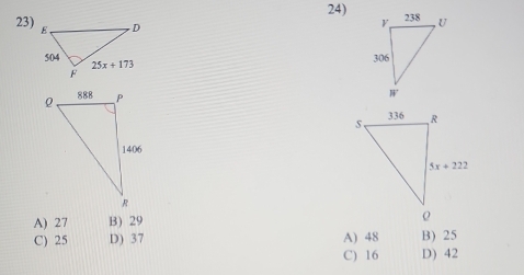 A) 27 B) 29
C) 25 D) 37 A) 48 B) 25
C) 16 D) 42