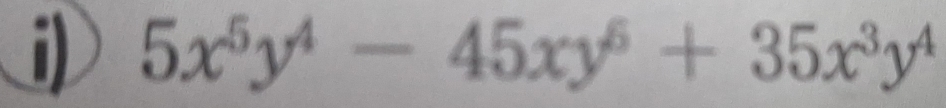 5x^5y^4-45xy^6+35x^3y^4