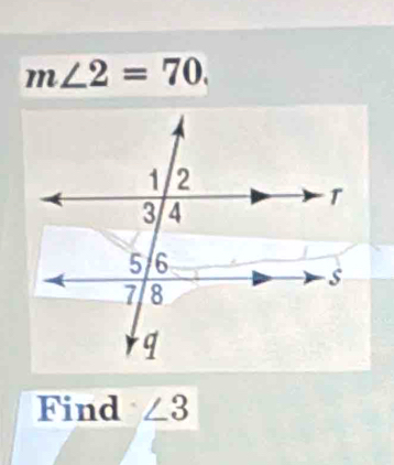 m∠ 2=70. 
Find ∠ 3