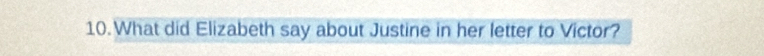 What did Elizabeth say about Justine in her letter to Victor?