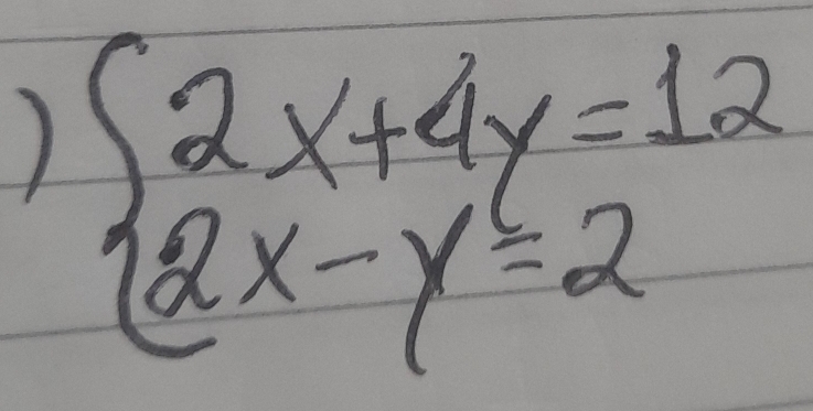 ) beginarrayl 2x+4y=12 2x-y=2endarray.