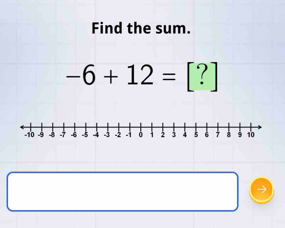 Find the sum.
-6+12= [?]