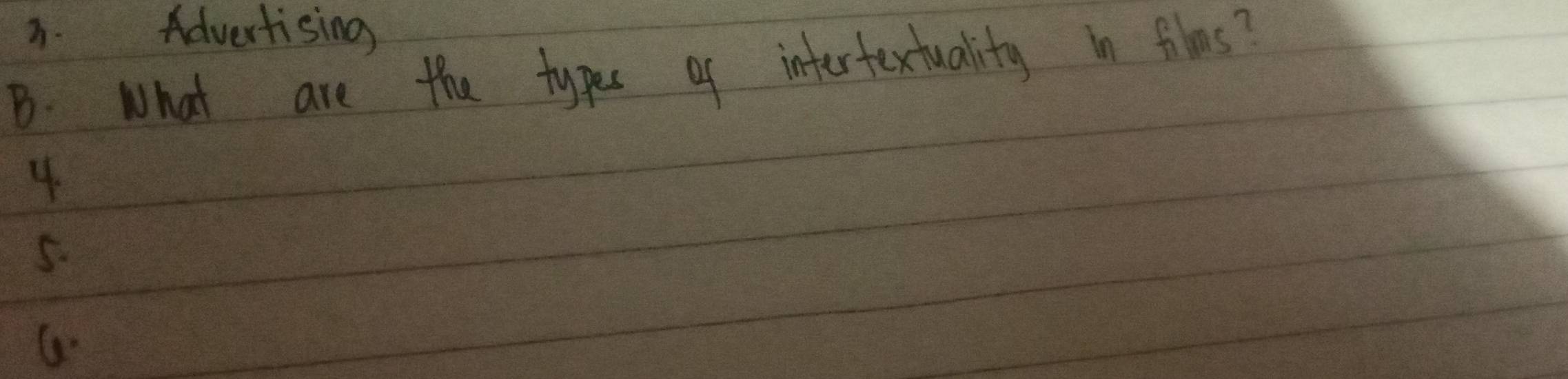 Advertising 
B. What are the types of intertextuality in films? 
4. 
5. 
G