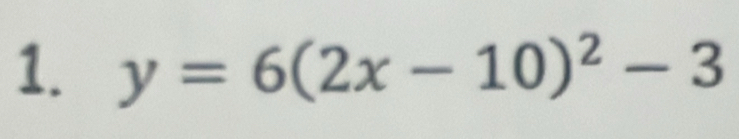 y=6(2x-10)^2-3