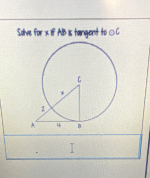 Solve for x If AB is tangent to odot C