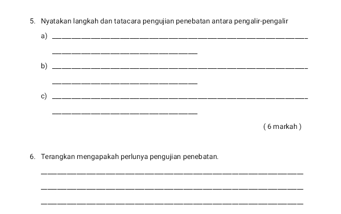 Nyatakan langkah dan tatacara pengujian penebatan antara pengalir-pengalir 
a)_ 
_ 
b)_ 
_ 
c)_ 
_ 
( 6 markah ) 
6. Terangkan mengapakah perlunya pengujian penebatan 
_ 
_ 
_