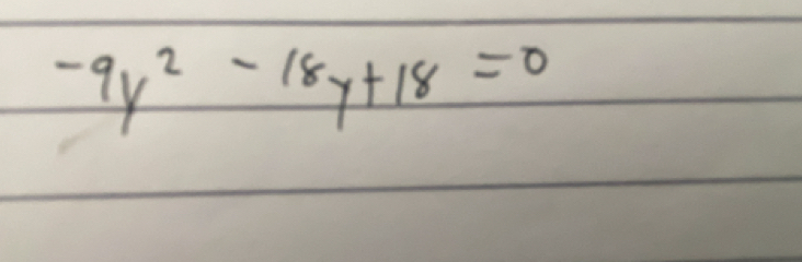 -9y^2-18y+18=0