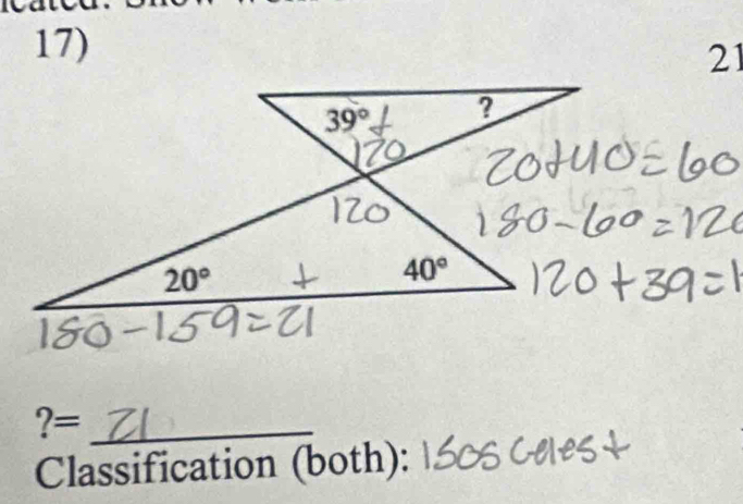 21
39° ?
20°
40°
?=_ 
Classification (both):