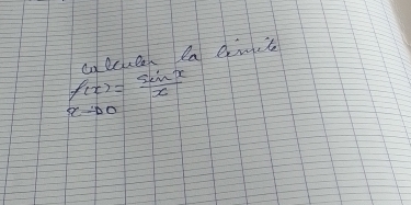 f(x)= sin x/x  calacle, Ia exmite
8to 0