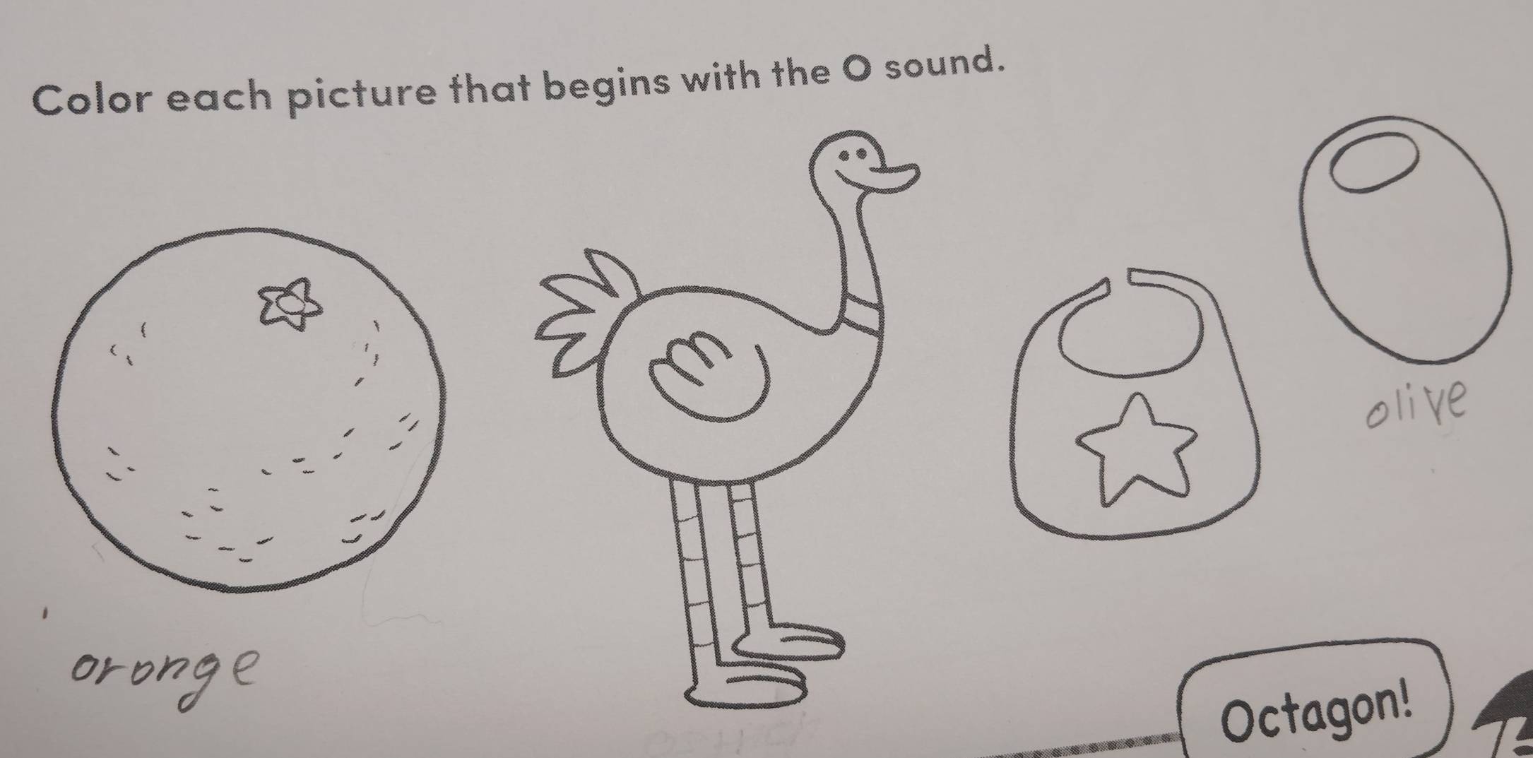 Color each picture that begins with the O sound. 
Octagon!