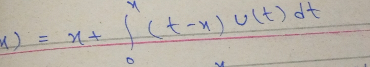 1)=x+∈t^x_0(t-x)v(t)dt