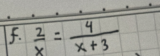  2/x = 4/x+3 