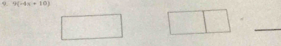 9(-4x+10)
_ □°