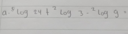 ^8log 24+^2log 3-^2log 9=