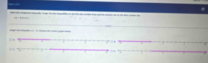 Pin 2at 3 
Sinkee the compnond inerquelity. Graph the tws inequlites on the fro twn numher lines and the snlution sut on the tirt cuber line
AC=8 a x≥slant 0
Geag S n eruti y 16/ 8 G n n tenet ngu aba