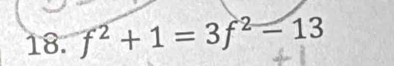 f^2+1=3f^2-13