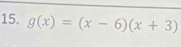 g(x)=(x-6)(x+3)