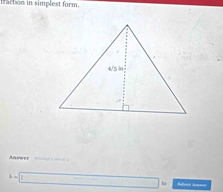 fraction in simplest form. 
Answer Allemp) tut of s
b=□ in Submit Anawer