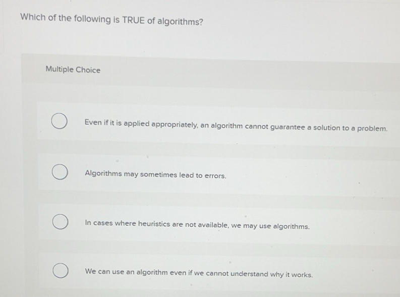 Solved: Which of the following is TRUE of algorithms? Multiple Choice ...