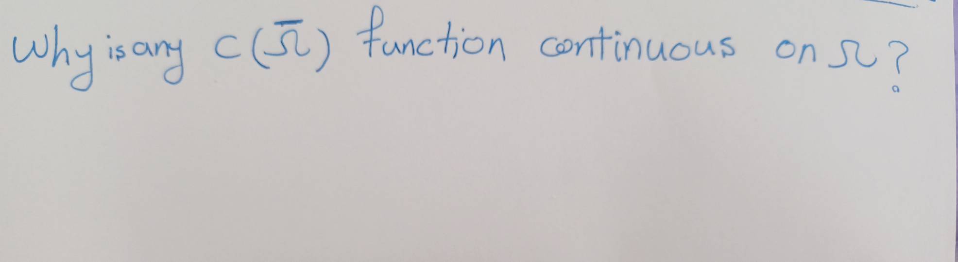 why is any
c(overline Omega ) function continuous on s?