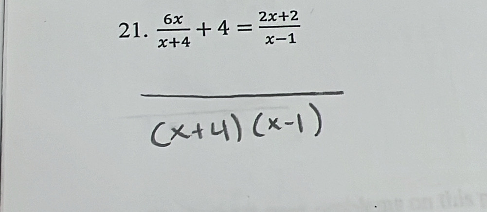  6x/x+4 +4= (2x+2)/x-1 
_