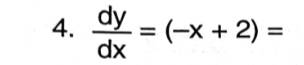  dy/dx =(-x+2)=