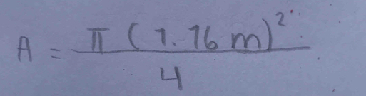 A=frac π (7.16m)^24