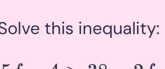 Solve this inequality: