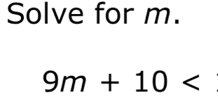 Solve for m.
9m+10