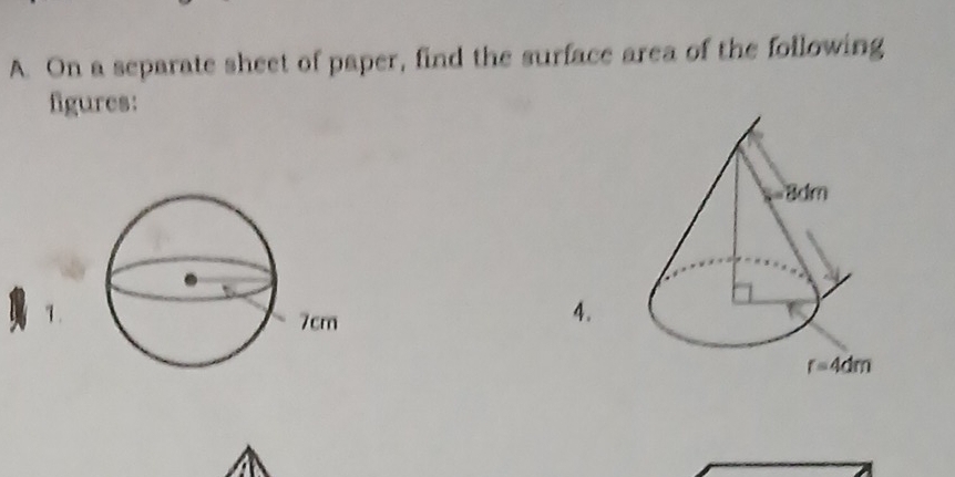 On a separate sheet of paper, find the surface area of the following
figures:
1 .
4.