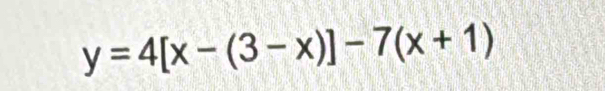 y=4[x-(3-x)]-7(x+1)