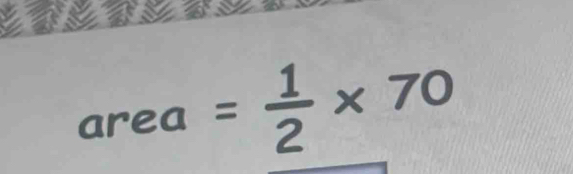 area = 1/2 * 70