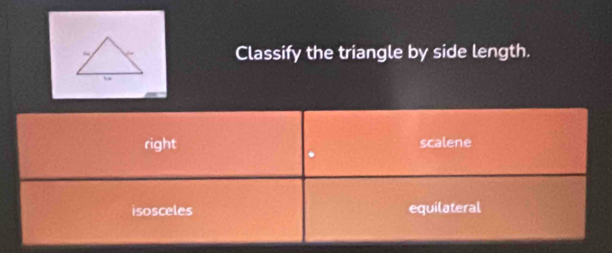 Classify the triangle by side length.