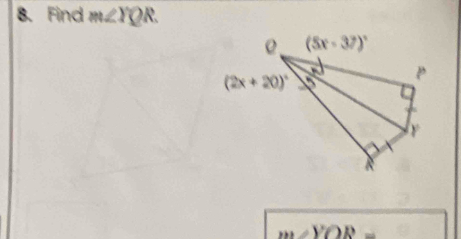 Find m∠ YQR.
1° )L 2