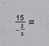 frac 15- 2/3 =