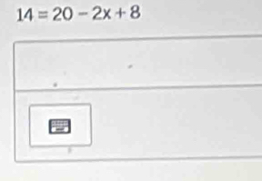 14=20-2x+8