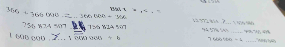 366+366000^.366000+366 ，
12 372 854._ 1 036 980
75 5 824507 7 56 824 507 _ 998 765 498
94 578 543
1600000. _ 1000000+6
76000000/ 4 _ 7600 040