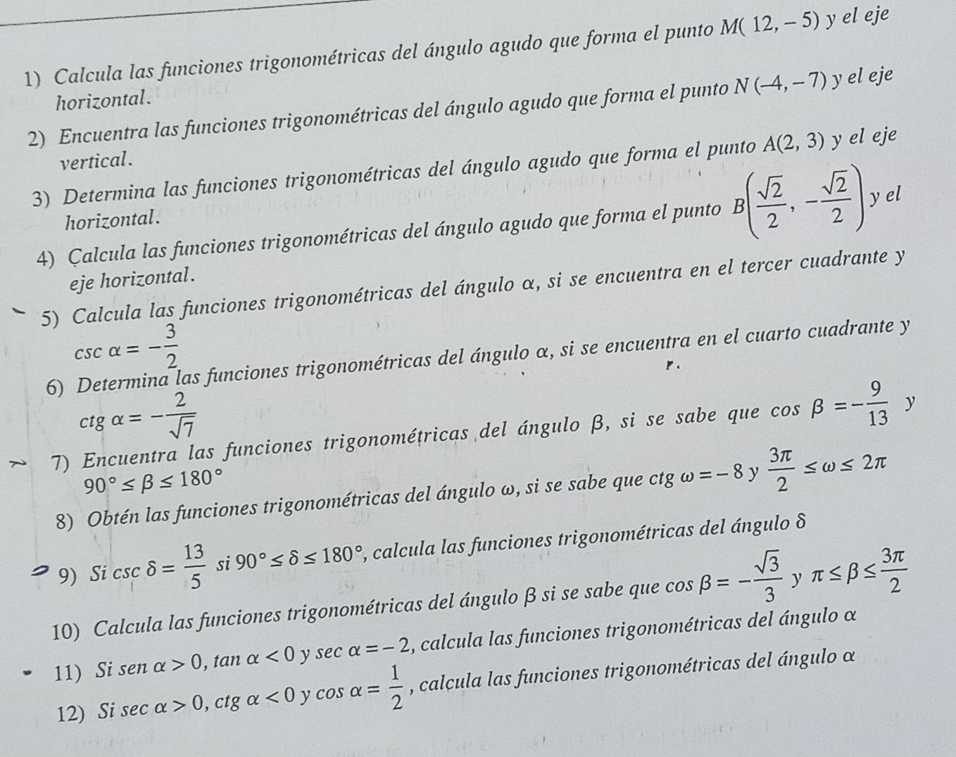Resuelto:Calcula las funciones trigonométricas del ángulo agudo que ...