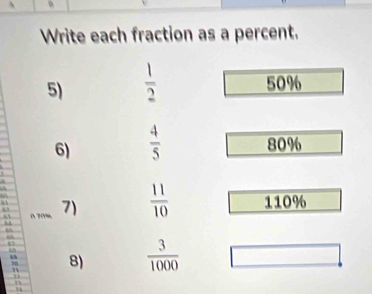 Write each fraction as a percent. 
5)
 1/2  50%
6)
 4/5  80%
8
61 7)
6
110%
61 0 70%
 11/10 
BA
65
68
67
68
70 8)
 3/1000 
12
13
74