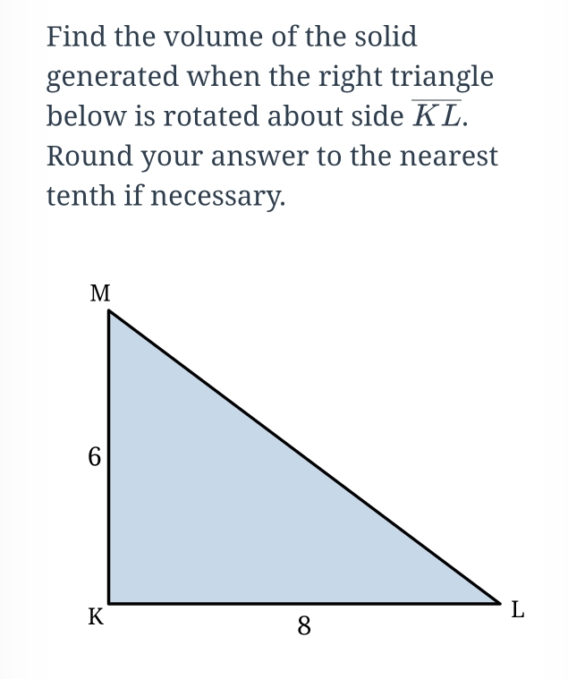 Solved: Find the volume of the solid generated when the right triangle ...