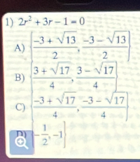 2r^2+3r-1=0
A)
B)
C)
a