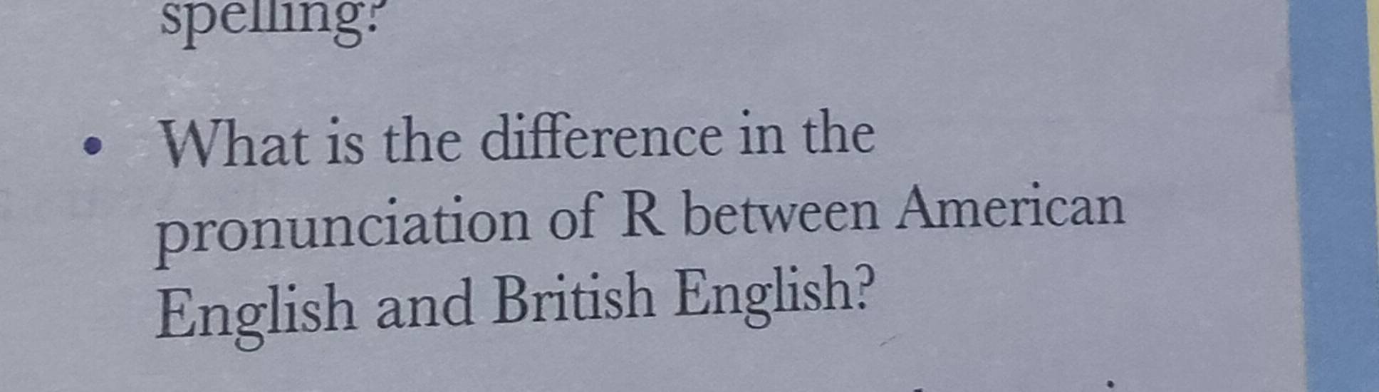 Resuelto:spelling? What is the difference in the pronunciation of R ...
