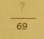  ?/69 