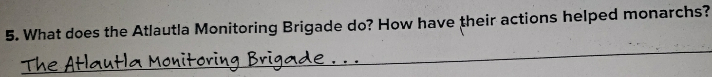 What does the Atlautla Monitoring Brigade do? How have their actions helped monarchs? 
_ 
_