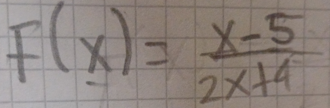 F(x)= (x-5)/2x+4 