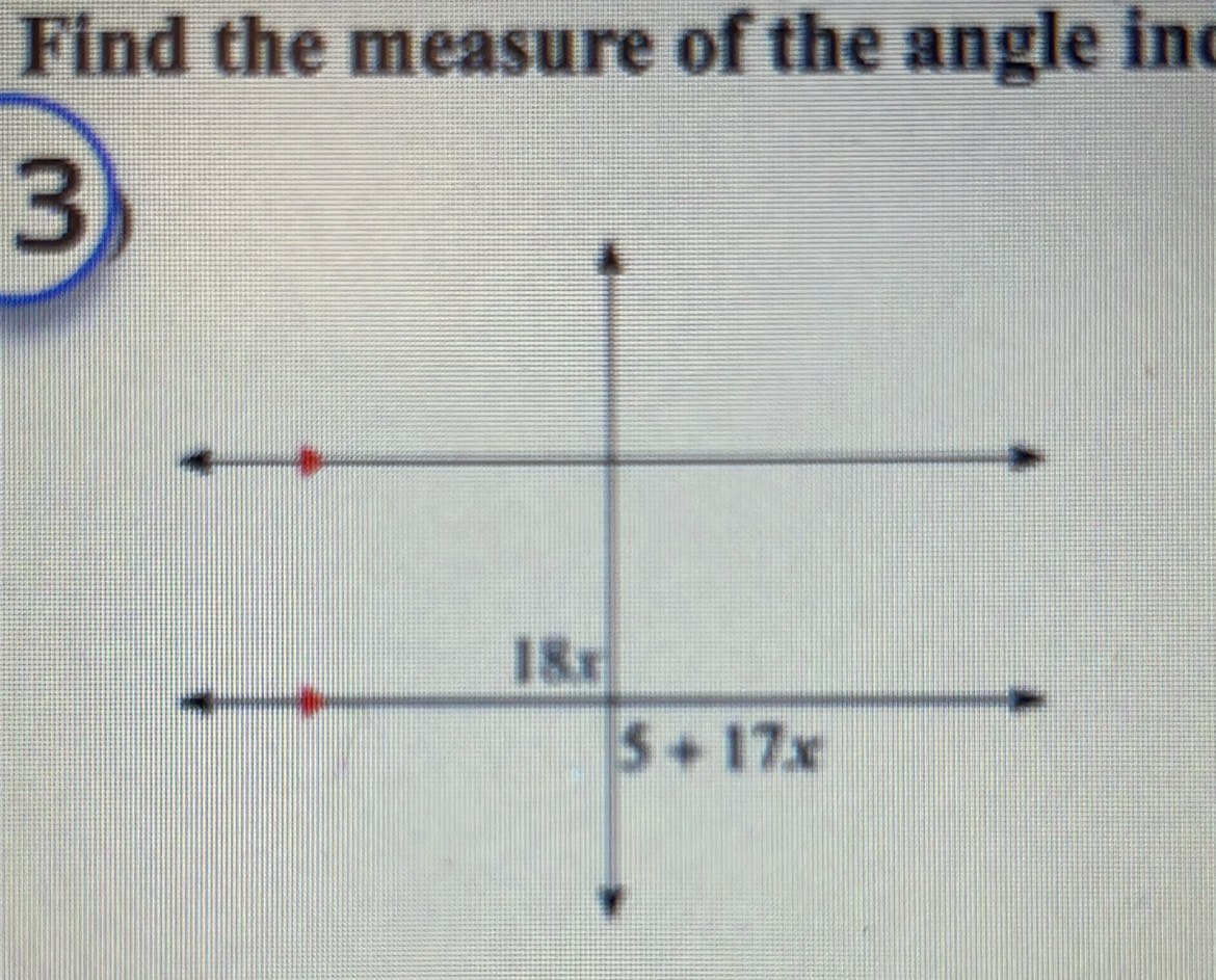 Find the measure of the angle inc
3)